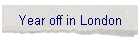 Year off in London